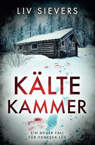 Kältekammer (Vanessa Lux, Band 2) von Independently published