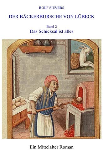 DER BÄCKERBURSCHE VON LÜBECK BAND 2: DAS SCHICKSAL IST ALLES von epubli