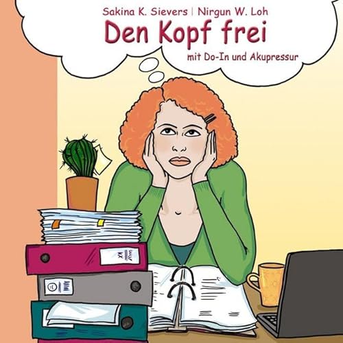 Den Kopf frei mit Do-In und Akupressur Den Kopf frei mit Do-In und Akupressur