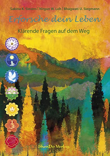 Erforsche dein Leben: Klärende Fragen auf dem Weg Erforsche dein Leben: Klärende Fragen auf dem Weg von ShenDo Verlag