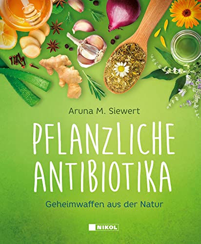 Pflanzliche Antibiotika: Geheimwaffen aus der Natur