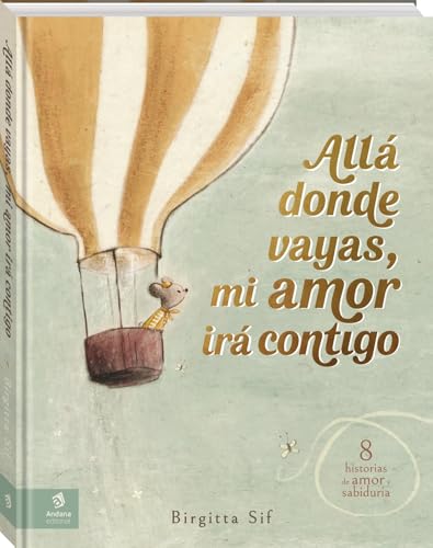 Allá donde vayas, mi amor irá contigo: 8 historias de amor y sabiduría. (Álbumes locomotora) von Album Locomotora