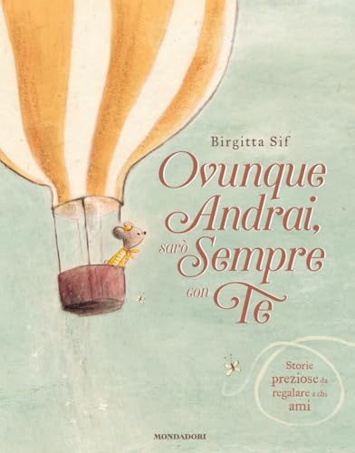 Ovunque andrai, sarò sempre con te (Varia) von Mondadori