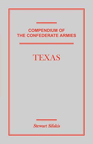 Compendium of the Confederate Armies: Texas