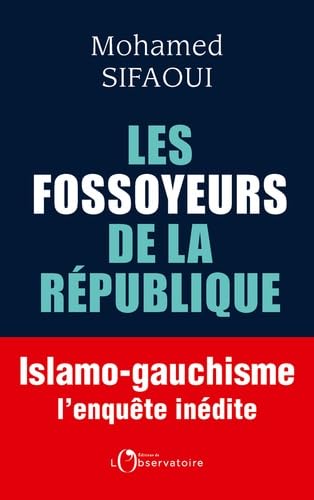 Les Fossoyeurs de la République: Islamo-gauchisme : l'enquête inédite von L'OBSERVATOIRE