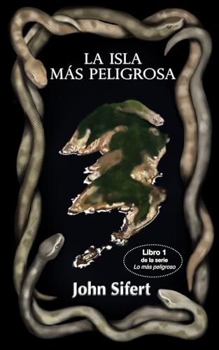 La isla más peligrosa (Lo más peligroso, Band 1)