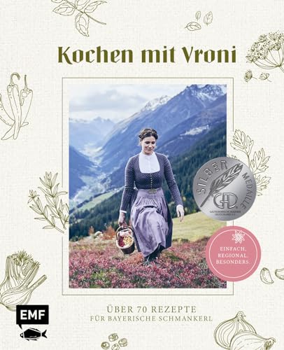 Kochen mit Vroni: Über 70 Rezepte für bayerische Schmankerl – einfach, regional, besonders. von Edition Michael Fischer
