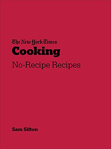 New York Times Cooking: No-Recipe Recipes von Ebury Press