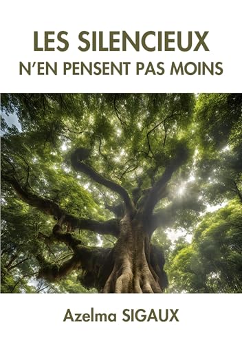 Les Silencieux n'en pensent pas moins (Diptyque des Éphémères, des Éternels et des Silencieux) von BoD – Books on Demand – Frankreich