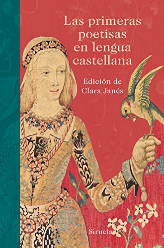 Las primeras poetisas en lengua castellana (Libros del Tiempo, Band 338) von SIRUELA