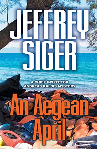 An Aegean April (Chief Inspector Andreas Kaldis Mysteries, 9, Band 9) von Poisoned Pen Press