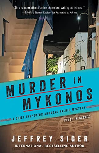 Murder in Mykonos (Chief Inspector Andreas Kaldis Mysteries, 1, Band 1)