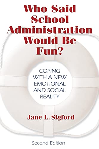 Who Said School Administration Would Be Fun?: Coping With a New Emotional and Social Reality