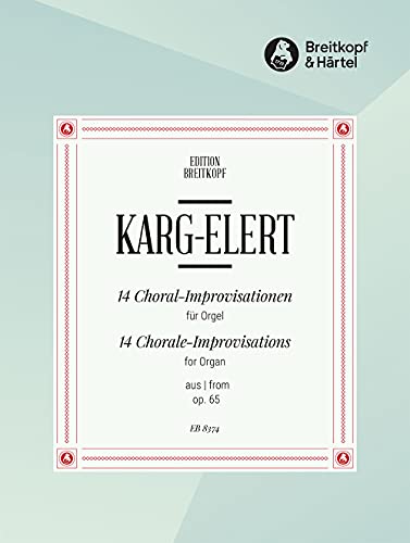 14 Choral-Improvisationen aus op. 65 für Orgel (EB 8374)