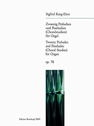 20 Präludien und Postludien op. 78 für Orgel - Choralstudien (EB 8269)