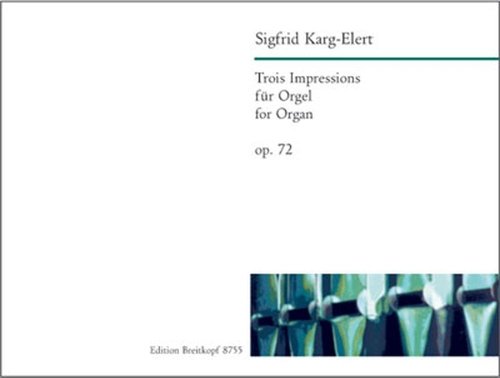 Trois Impressions op. 72 für Orgel (EB 8755)