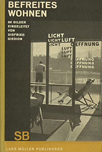Sigfried Giedion: Befreites Wohnen von Lars Muller Publishers