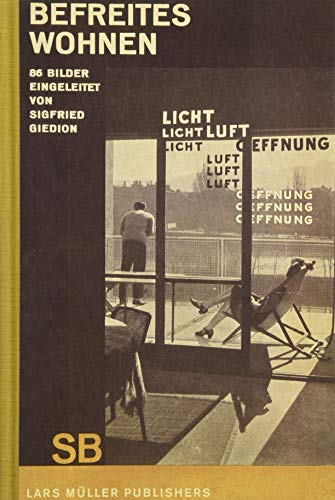 Sigfried Giedion: Befreites Wohnen von Lars Mller Publishers