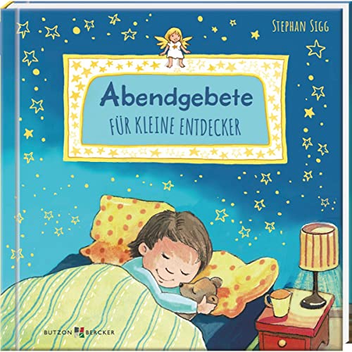 Abendgebete für kleine Entdecker Abendgebete für kleine Entdecker von Butzon & Bercker