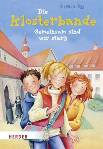 Die Klosterbande - Gemeinsam sind wir stark Die Klosterbande - Gemeinsam sind wir stark