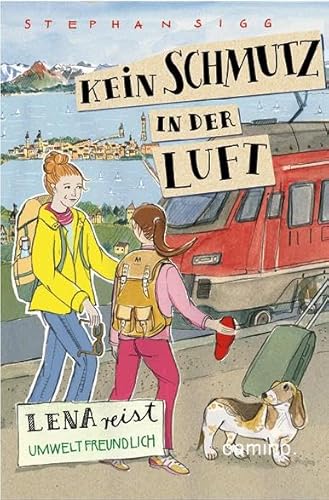 Kein Schmutz in der Luft - Lena reist umweltbewußt: Bd. 3 Kein Schmutz in der Luft - Lena reist umweltbewußt: Bd. 3 von Camino