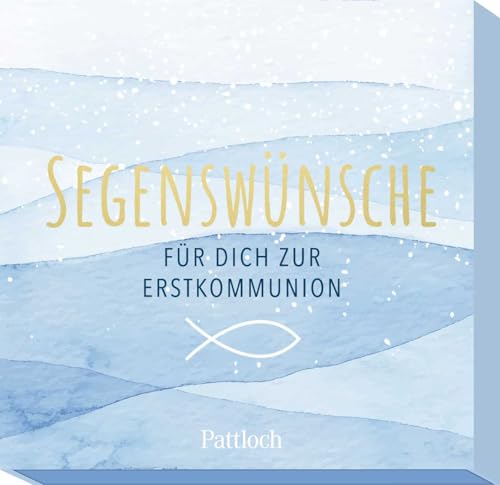 Segenswünsche für dich zur Erstkommunion: 30 Karten mit Segenswünschen (Geschenke zur Erstkommunion) von Pattloch Geschenkbuch