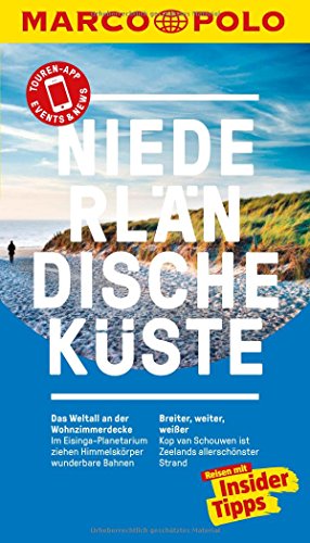 MARCO POLO Reiseführer Niederländische Küste: Reisen mit Insider-Tipps. Inklusive kostenloser Touren-App & Events&News