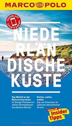 MARCO POLO Reiseführer Niederländische Küste: Reisen mit Insider-Tipps. Inklusive kostenloser Touren-App & Events&News MARCO POLO Reiseführer Niederländische Küste: Reisen mit Insider-Tipps. Inklusive kostenloser Touren-App & Events&News