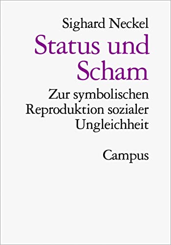 Status und Scham. Zur symbolischen Reproduktion sozialer Ungleichheit