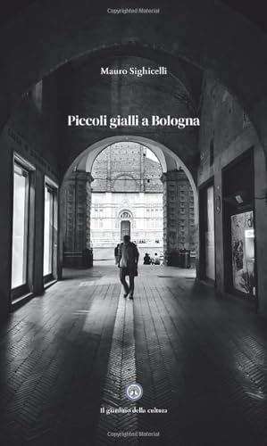 Piccoli gialli a Bologna (Nerostorie) von Balzano editore