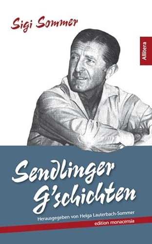 Sendlinger G´schichten: Herausgegeben von Helga Lauterbach-Sommer