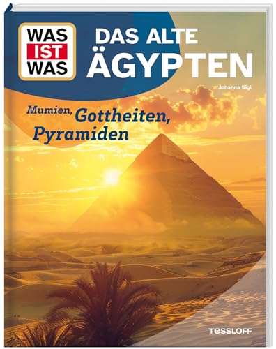 WAS IST WAS Das alte Ägypten. Mumien, Gottheiten, Pyramiden. Eine spannende Reise in das Land der Pharaonen und Hieroglyphen. Für Kinder ab 8 Jahren WAS IST WAS Das alte Ägypten. Mumien, Gottheiten, Pyramiden. Eine spannende Reise in das Land der Pharaonen und Hieroglyphen. Für Kinder ab 8 Jahren von WAS IST WAS