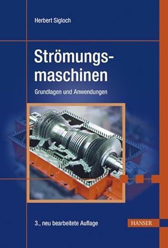 Strömungsmaschinen: Grundlagen und Anwendungen