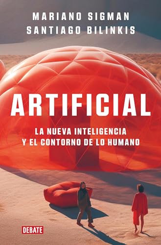 Artificial: La Nueva Inteligencia Y El Contorno de Lo Humano / Artificial (Ciencia y Tecnología) von DEBATE