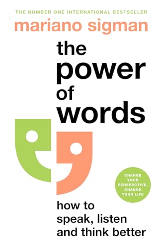 The Power of Words: How to Speak, Listen and Think Better