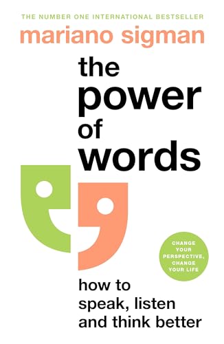 The Power of Words: How to Speak, Listen and Think Better
