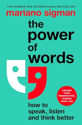 The Power of Words: How to Speak, Listen and Think Better von Macmillan Business