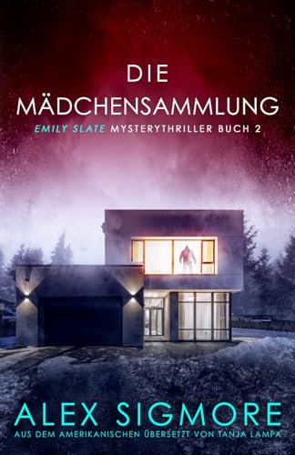 Die Mädchensammlung, (Emily Slate Mysterythriller Buch 2) von Eric Warren Author, LLC