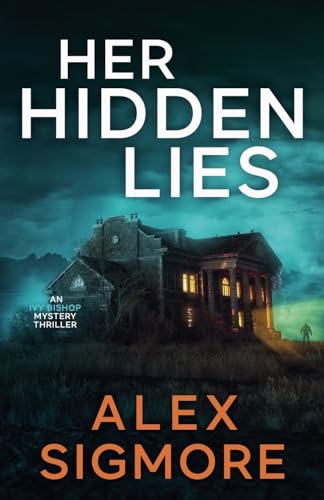 Her Hidden Lies (Ivy Bishop Mystery Thriller, Band 4) von Eric Warren Author, LLC