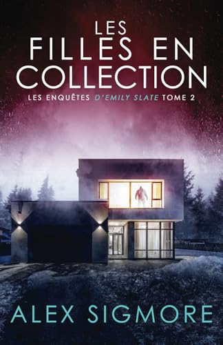 Les Filles en Collection (Les Enquêtes d'Emily Slate, Band 2) von Independently published
