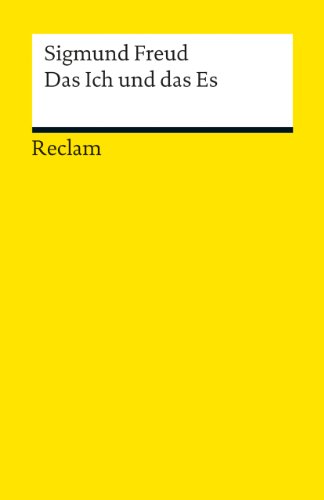 Das Ich und das Es: Freud, Sigmund – Wissen über mentale Gesundheit – 18954 (Reclams Universal-Bibliothek) von Reclam Philipp Jun.
