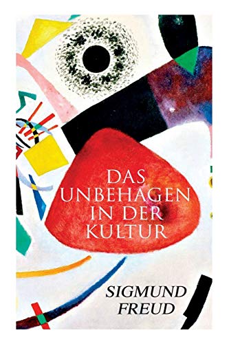 Das Unbehagen in der Kultur Das Unbehagen in der Kultur