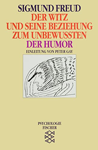 Der Witz und seine Beziehung zum Unbewußten / Der Humor von FISCHER Taschenbuch