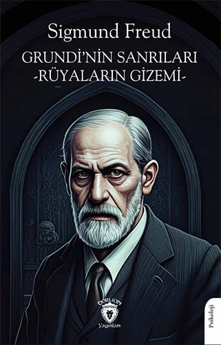 Grundi’nin Sanrıları: Rüyaların Gizemi Grundi’nin Sanrıları: Rüyaların Gizemi von Dorlion Yayınları
