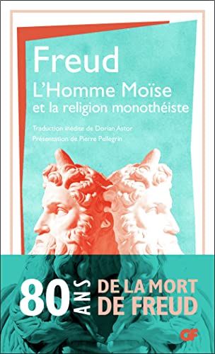 L'homme Moïse et la religion monothéiste: Der Mann Moses und die monotheistiche Religion L'homme Moïse et la religion monothéiste: Der Mann Moses und die monotheistiche Religion