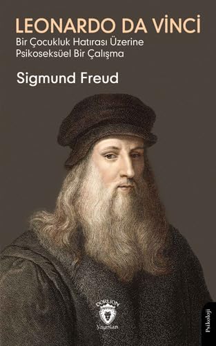 Leonardo Da Vinci: (Bir Çocukluk Hatırası Üzerine Psikoseksüel Bir Çalışma) von Dorlion Yayınları
