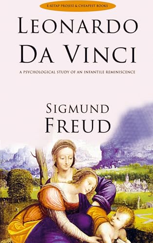 Leonardo Da Vinci: "A Psychological Study of an Infantile Reminiscence" Leonardo Da Vinci: "A Psychological Study of an Infantile Reminiscence" von E-Kitap Projesi & Cheapest Books
