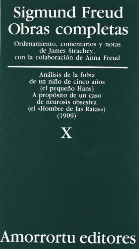 Obras completas Vol.X: «Análisis de la fobia de un niño de cinco años» (caso del pequeño Hans) y «A propósito de un caso de neurosis obsesiva» (caso ... (1909) (Obras Completas de Sigmund Freud) von Amorrortu