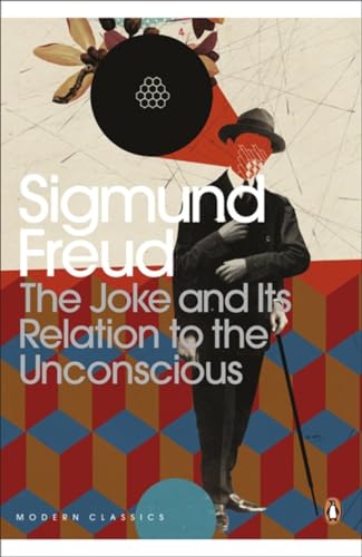 The Joke and Its Relation to the Unconscious (Penguin Modern Classics)