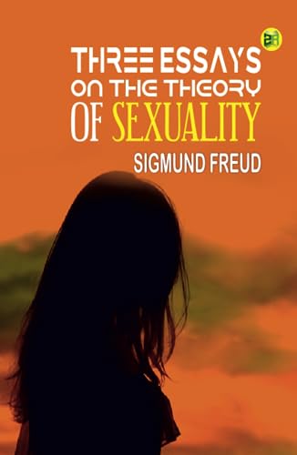 Three Essays on the Theory of Sexuality Three Essays on the Theory of Sexuality von Zinc Read